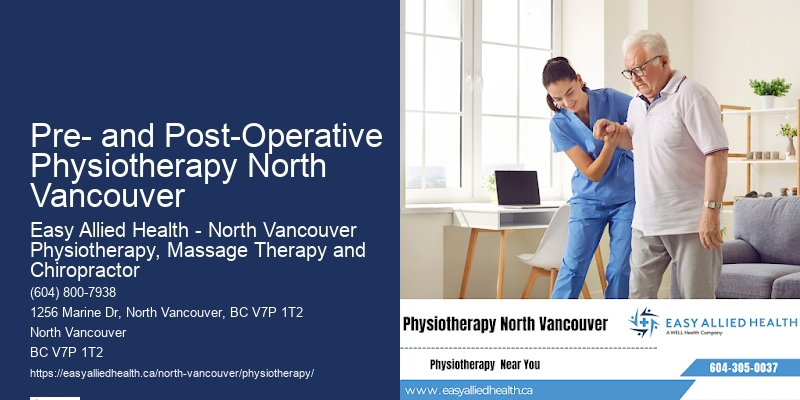 Pre- and Post-Operative Physiotherapy North Vancouver Physiotherapy Clinic