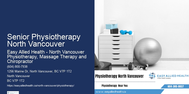 Senior Physiotherapy North Vancouver Physiotherapy for Improved Mobility
