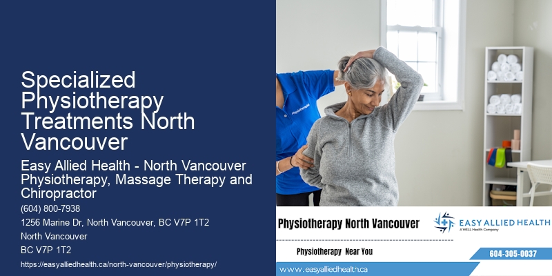 Skilled Physiotherapists Specialized Physiotherapy Treatments North Vancouver
