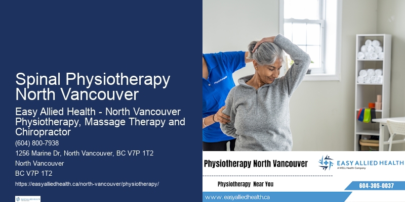 Spinal Physiotherapy North Vancouver Physiotherapy Clinics for Pain Relief