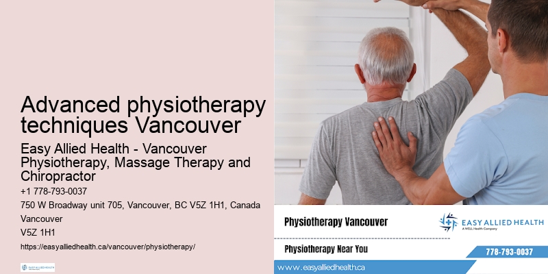 Advanced physiotherapy techniques Vancouver physiotherapy for flexibility