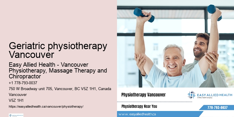 Physiotherapy experts Geriatric physiotherapy Vancouver