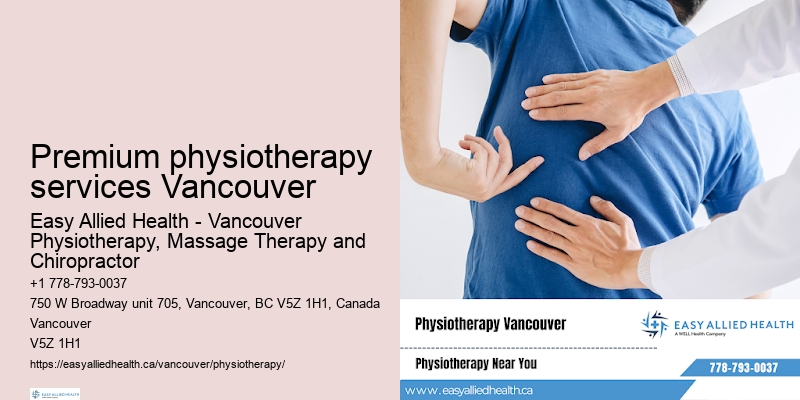 Comprehensive physiotherapy assessments in Premium physiotherapy services Vancouver