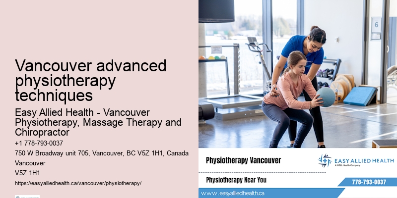 Vancouver advanced physiotherapy techniques physiotherapy specialists