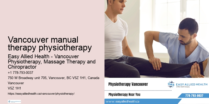 Convenient physiotherapy appointments Vancouver manual therapy physiotherapy