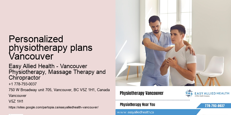 Holistic wellness physiotherapy Personalized physiotherapy plans Vancouver
