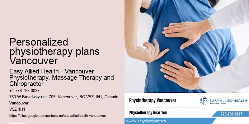 Personalized physiotherapy plans Vancouver physio specialists