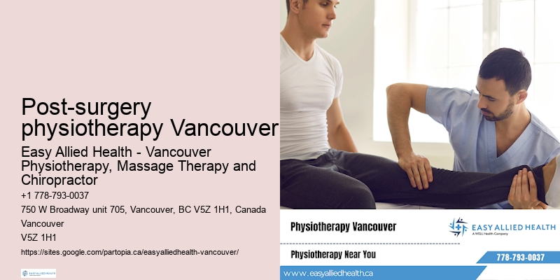 Professional physiotherapy consultations in Post-surgery physiotherapy Vancouver