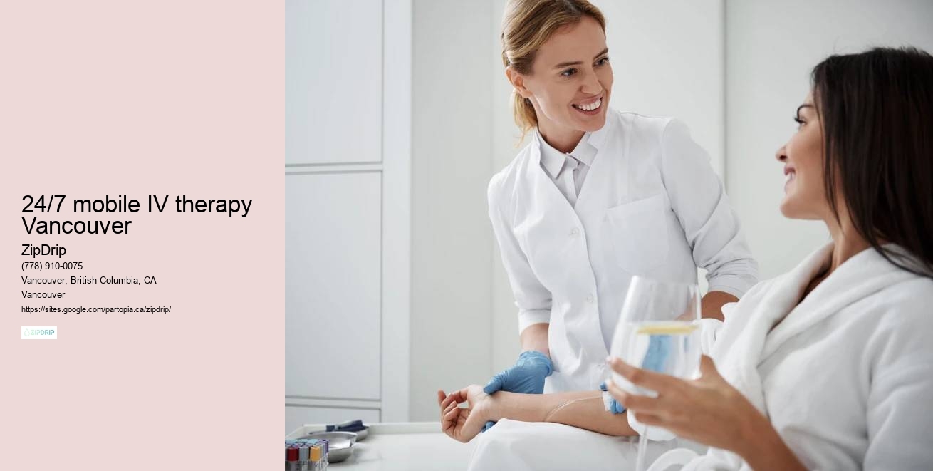 24/7 mobile IV therapy Vancouver IV therapy at home